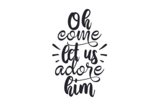 Oh Come, Let Us Adore Him Christmas Graphic